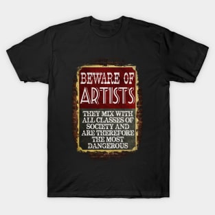 Beware Of Artists Design T-Shirt